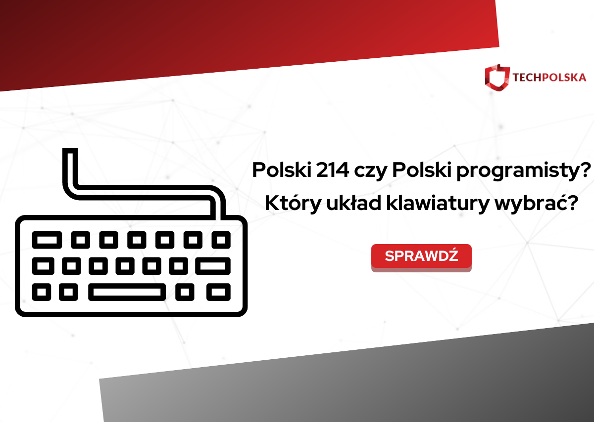 Polski 214 czy Polski programisty? Który układ klawiatury wybrać?