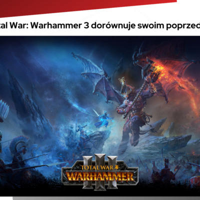 Czy Total War: Warhammer 3 dorównuje swoim poprzednikom?