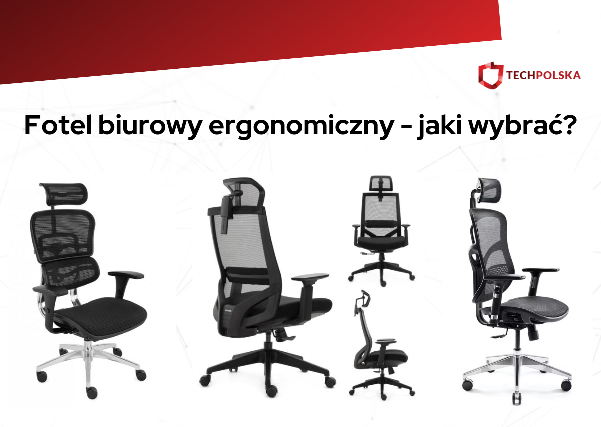 Fotel biurowy ergonomiczny - jaki wybrać?