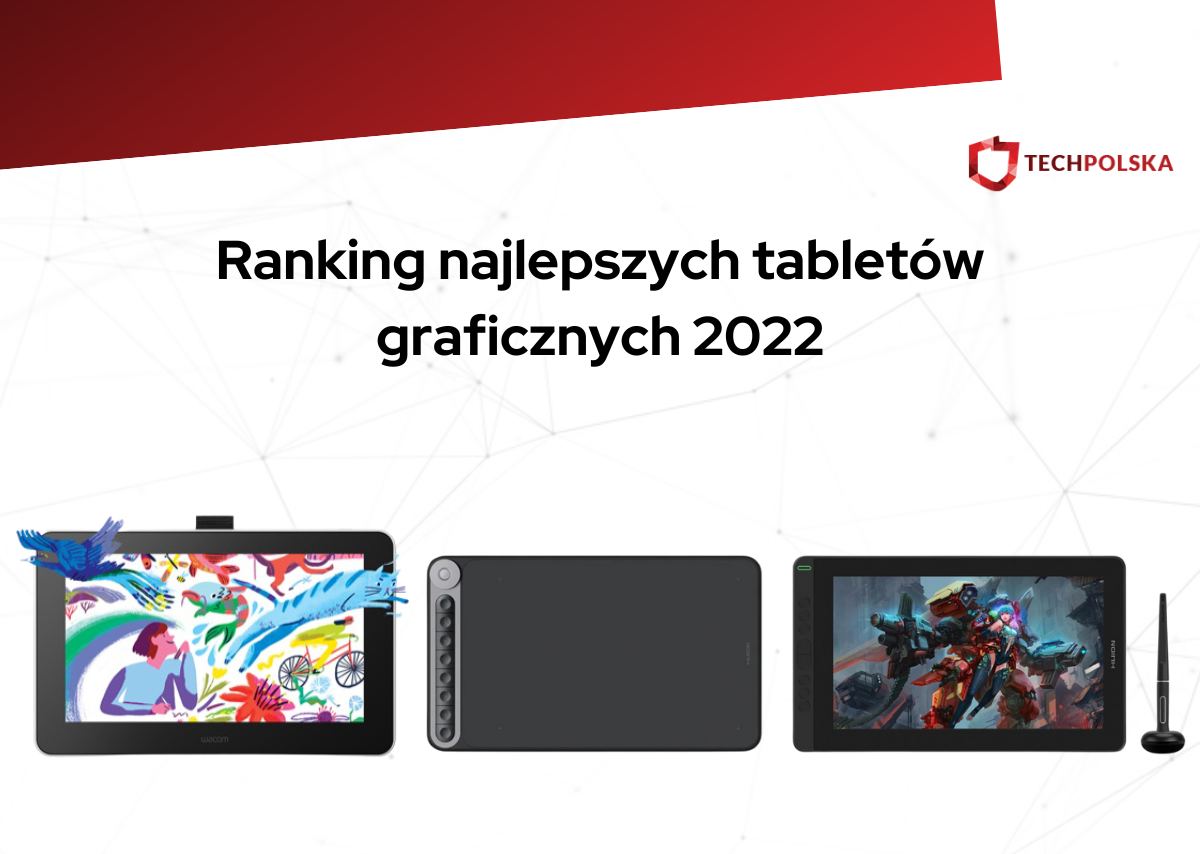 Ranking najlepszych tabletów graficznych 2022