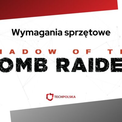 shadow of the tomb raider wymagania
