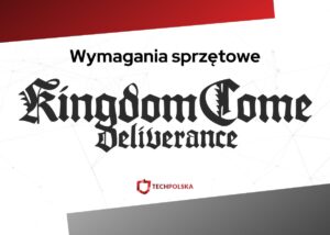 kingdom come deliverance wymagania