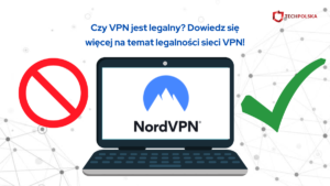 Czy VPN jest legalny