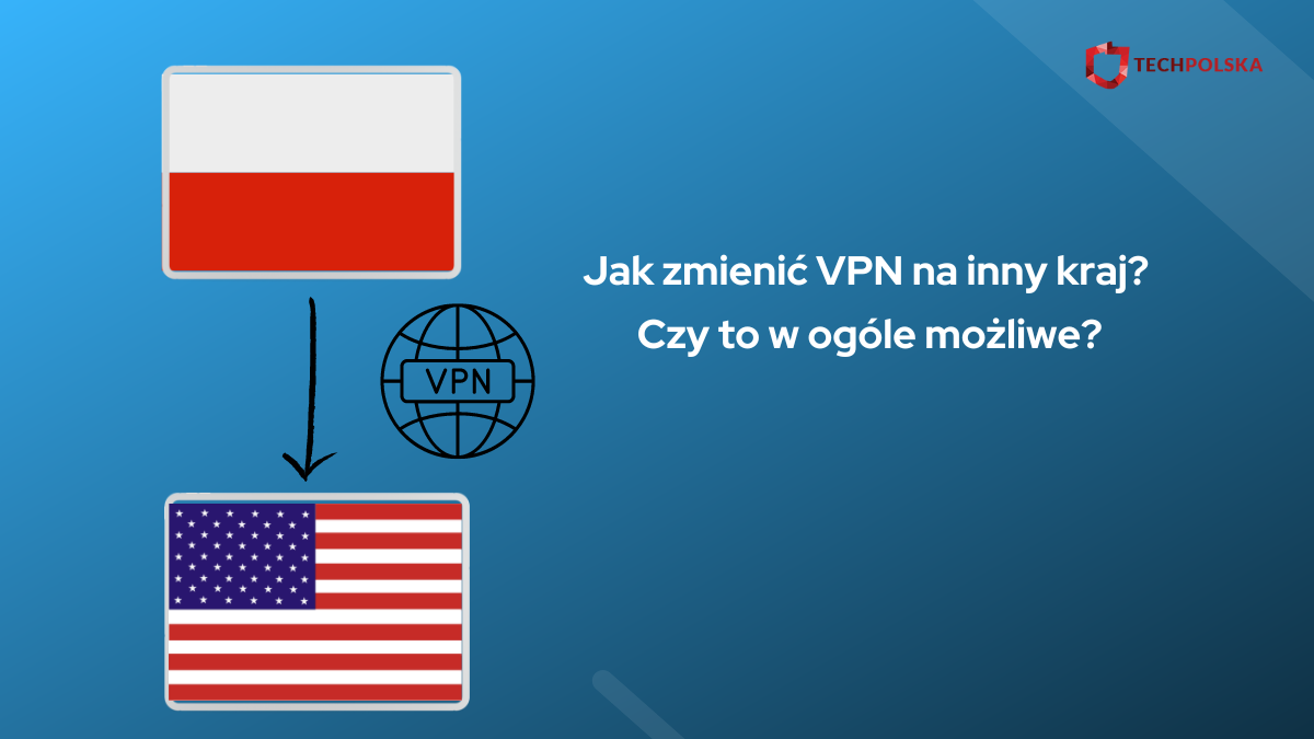 Jak-zmienic-VPN-na-inny-kraj