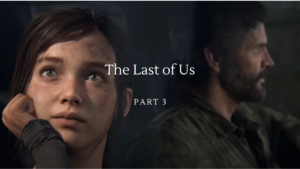 The Last of Us 3 – kiedy będzie Wszystko, co już wiemy o grze
