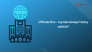 VPN dla firm