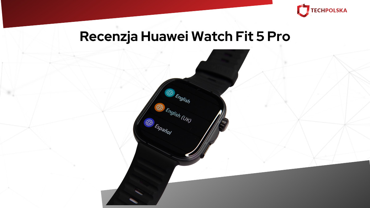 Recenzja Huawei Watch Fit 5 Pro – czy ten nowoczesny smartwatch jest wart zakupu?
