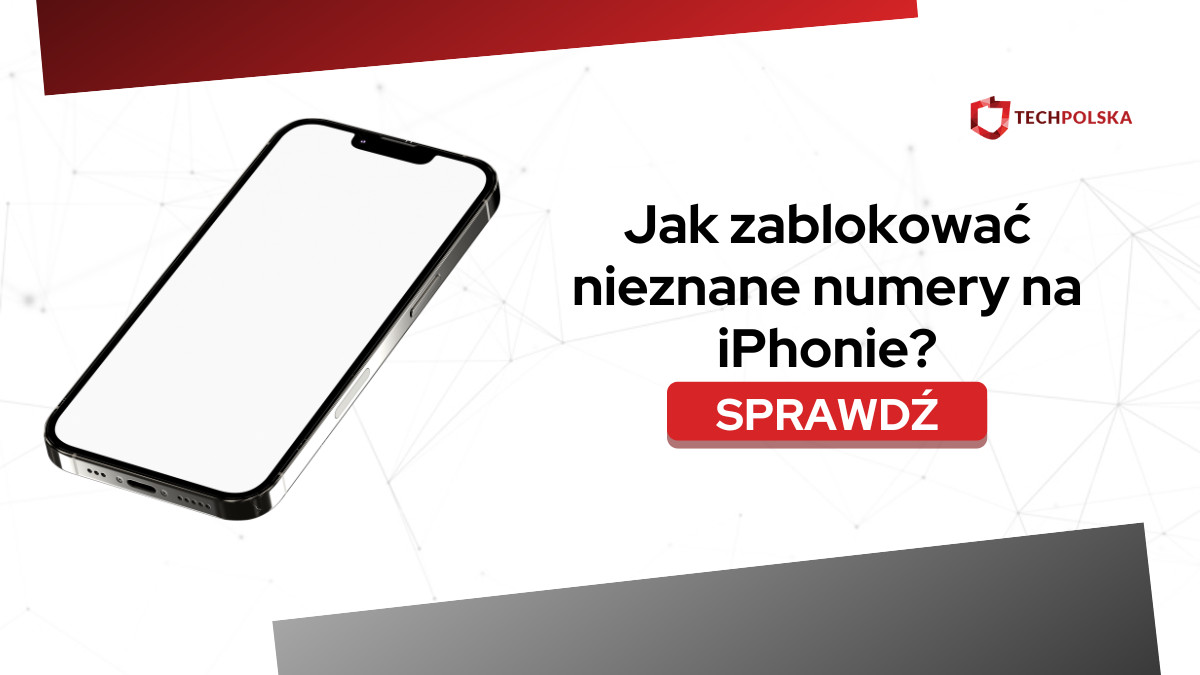 Jak zablokować nieznane numery iphone? Blokowanie połączeń na iPhonie