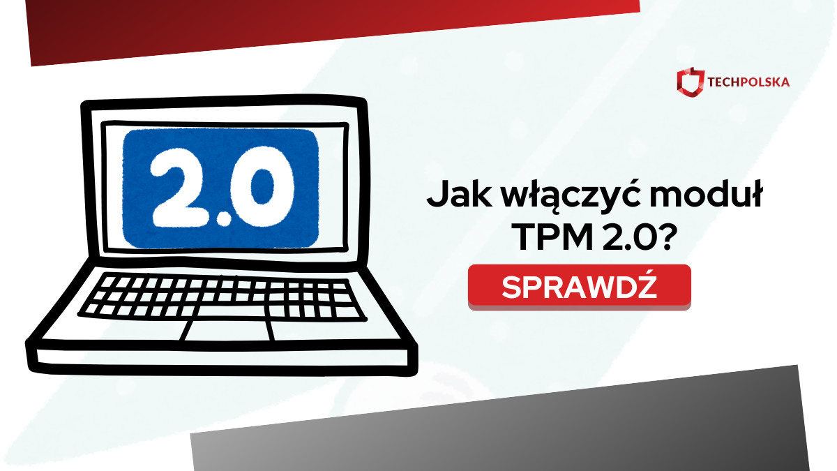 Jak włączyć moduł TPM 2.0?