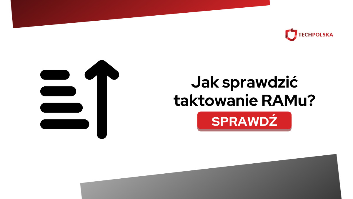 Jak sprawdzić taktowanie RAMu
