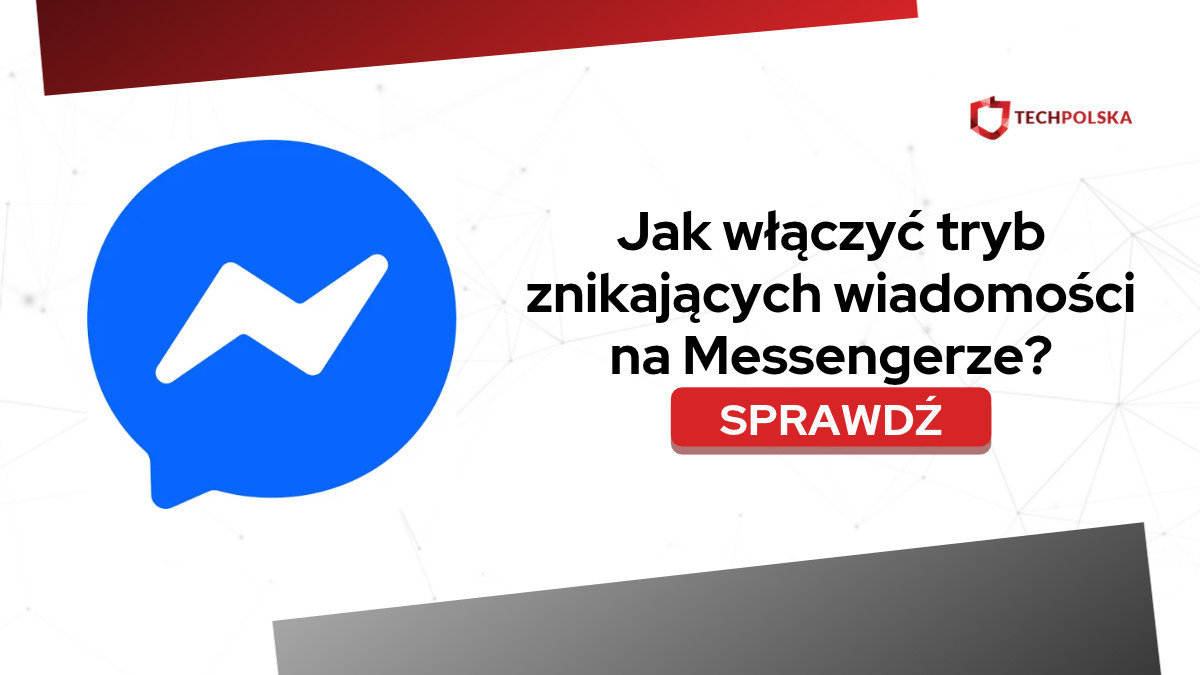 Jak włączyć tryb znikających wiadomości na Messengerze