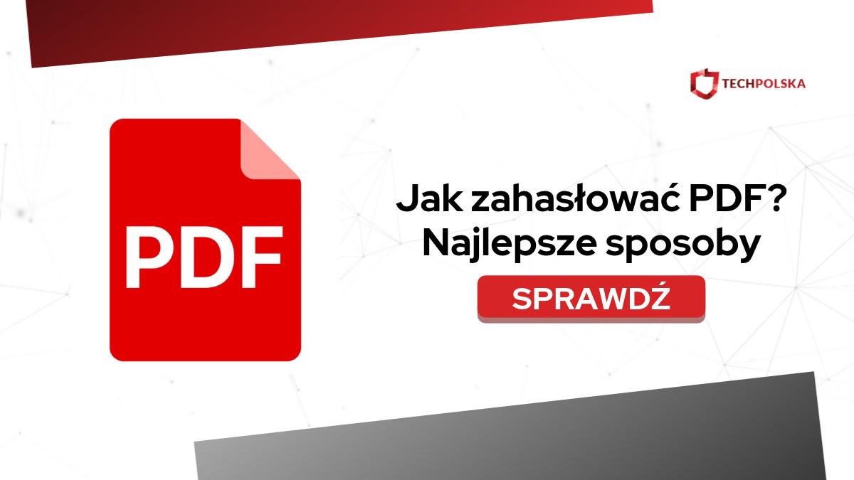 Jak zahasłować PDF Najlepsze sposoby